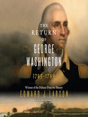best books about george washington The Return of George Washington: 1783-1789