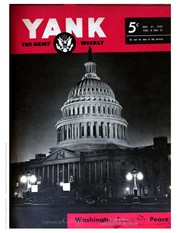 Yank, the Army Weekly by United States. War Department. Special Services Division., United States. War Department, United States. Armed Forces Information and Education Division.