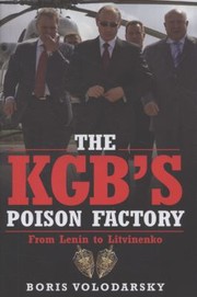 best books about the kgb The KGB's Poison Factory: From Lenin to Litvinenko