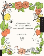 best books about illustration Illustration School: Let's Draw Plants and Small Creatures