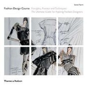 best books about fashion design Fashion Design Course: Principles, Practice, and Techniques