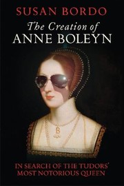 best books about mary The Creation of Anne Boleyn