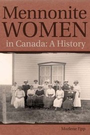 best books about mennonites Mennonite Women in Canada: A History