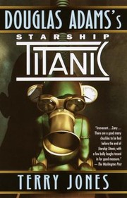 Cover of Douglas Adamss Starship Titanic A Novel