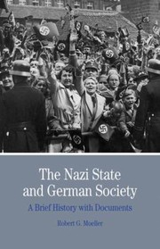 best books about nazi germany The Nazi State and German Society: A Brief History with Documents