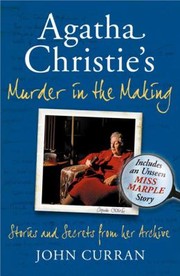 best books about agathchristie's disappearance Agatha Christie's Murder in the Making: Stories and Secrets from Her Archive