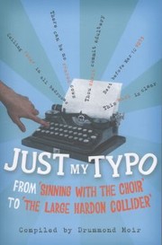 Cover of: Just My Typo From Sinning With The Choir To The Large Hardon Collider