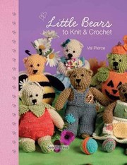 Cover of: Little Bears To Knit Crochet