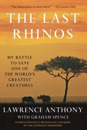 best books about endangered species The Last Rhinos: My Battle to Save One of the World's Greatest Creatures