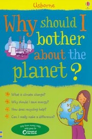 best books about recycling for preschoolers Why Should I Bother about the Planet?
