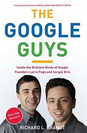 best books about google The Google Guys: Inside the Brilliant Minds of Google Founders Larry Page and Sergey Brin