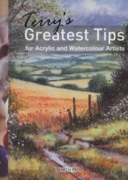 Cover of: Terrys Greatest Tips For Watercolour And Acrylic Artists