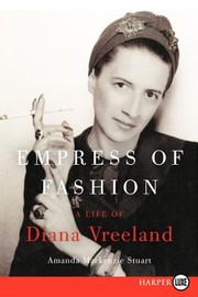 best books about dianvreeland Diana Vreeland: Empress of Fashion