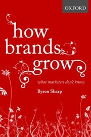 Cover of: How Big Brands Grow What Marketers Dont Know