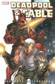 Cover of: Deadpool & Cable: Ultimate Collection