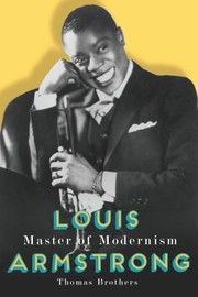 best books about louis armstrong Louis Armstrong: Master of Modernism