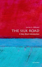 best books about silk road The Silk Road: A Very Short Introduction