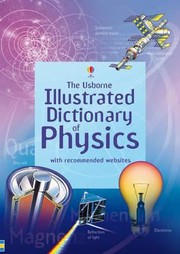 Cover of: The Usborne illustrated dictionary of physics