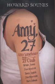 Cover of: Amy 27 Amy Winehouse And The 27 Club