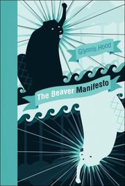 best books about beavers The Beaver Manifesto