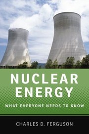 best books about nuclear power Nuclear Energy: What Everyone Needs to Know