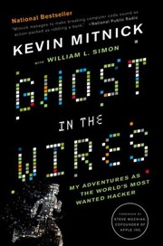 best books about cybercrime Ghost in the Wires: My Adventures as the World's Most Wanted Hacker