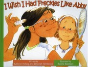 Cover of: I Wish I Had Freckles Like Abby