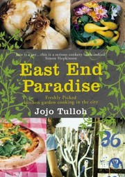 best books about east end london East End Paradise: Kitchen Garden Cooking in the City