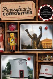 best books about pennsylvania Pennsylvania Curiosities: Quirky Characters, Roadside Oddities & Other Offbeat Stuff