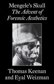 best books about josef mengele Mengele's Skull: The Advent of a Forensic Aesthetics