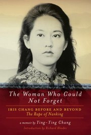 best books about asian american experience The Woman Who Could Not Forget: Iris Chang Before and Beyond The Rape of Nanking