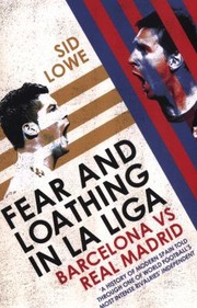 best books about Soccer Players Fear and Loathing in La Liga: Barcelona vs Real Madrid