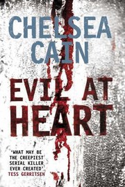 Cover of Evil at Heart Chelsea Cain