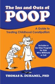 best books about poop The Ins and Outs of Poop: A Guide to Treating Childhood Constipation