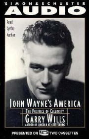 best books about john wayne John Wayne: The Politics of Celebrity