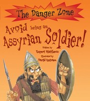 Cover of: You Wouldn't Want to Be an Assyrian Soldier!
