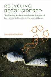 best books about recycling Recycling Reconsidered: The Present Failure and Future Promise of Environmental Action in the United States