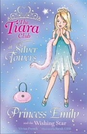 Cover of: Princess Emily and the Wishing Star
            
                Tiara Club