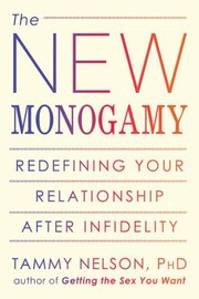 best books about open relationships The New Monogamy