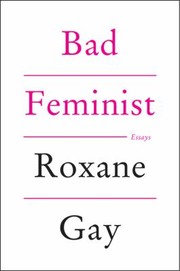 best books about Sexism Bad Feminist