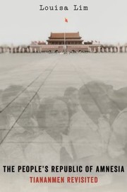 best books about modern china The People's Republic of Amnesia: Tiananmen Revisited