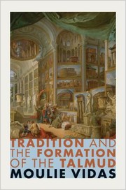 Cover of: Tradition and the Formation of the Talmud