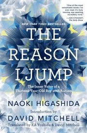 best books about autism for kids The Reason I Jump: The Inner Voice of a Thirteen-Year-Old Boy with Autism