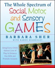 best books about Children'S Mental Health The Whole Spectrum of Social, Motor, and Sensory Games