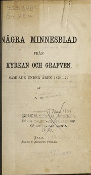 Cover of: NÃ¥gra minnesblad frÃ¥n kyrkan och grafven, samlade under Ã¥ren 1870-76 af A.E.