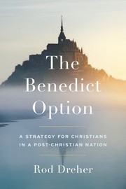 best books about Church The Benedict Option