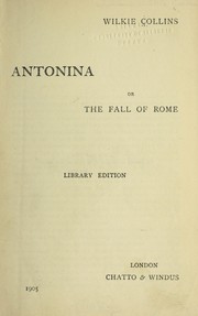Cover of: Antonina, or, The fall of Rome: A romance of the fifth century.