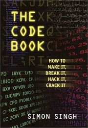 Cover of: The code book: how to make it, break it, hack it, crack it
