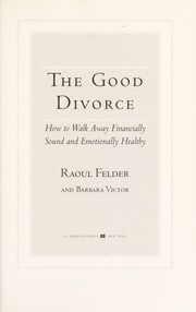 best books about Divorced Families The Good Divorce: How to walk away financially sound and emotionally happy