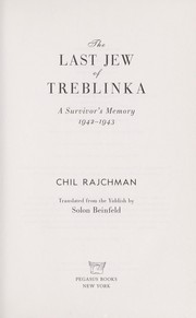 best books about concentration camp survivors The Last Jew of Treblinka